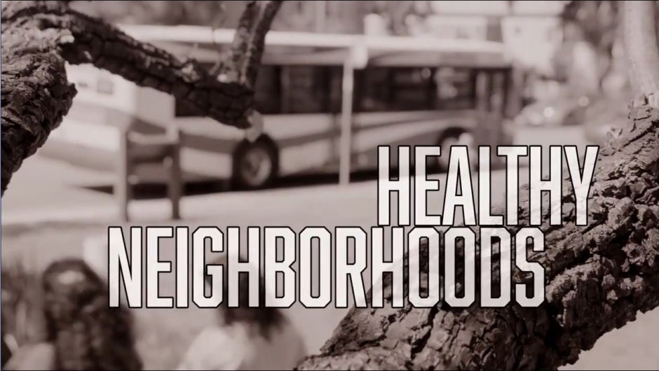 Healthy Neighborhoods Video