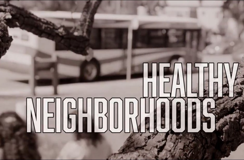 Healthy Neighborhoods Video